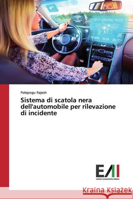 Sistema di scatola nera dell'automobile per rilevazione di incidente Rajesh, Polepogu 9786200555991 Edizioni Accademiche Italiane