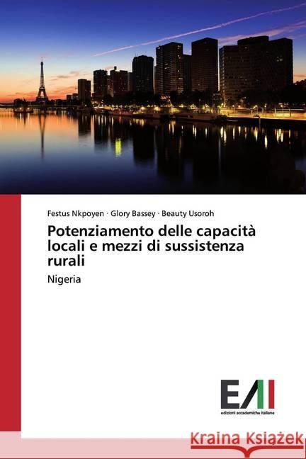 Potenziamento delle capacità locali e mezzi di sussistenza rurali : Nigeria Nkpoyen, Festus; Bassey, Glory; Usoroh, Beauty 9786200556400 Edizioni Accademiche Italiane