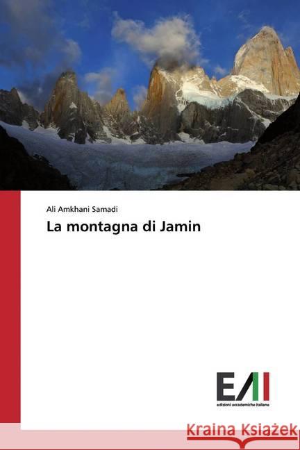 La montagna di Jamin Amkhani Samadi, Ali 9786200559036 Edizioni Accademiche Italiane