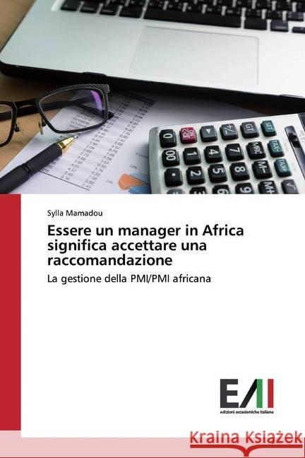 Essere un manager in Africa significa accettare una raccomandazione : La gestione della PMI/PMI africana Mamadou, Sylla 9786200559579