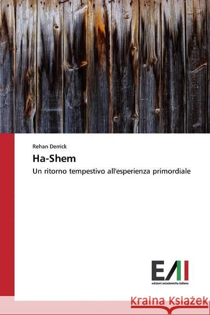 Ha-Shem : Un ritorno tempestivo all'esperienza primordiale Derrick, Rehan 9786200561046