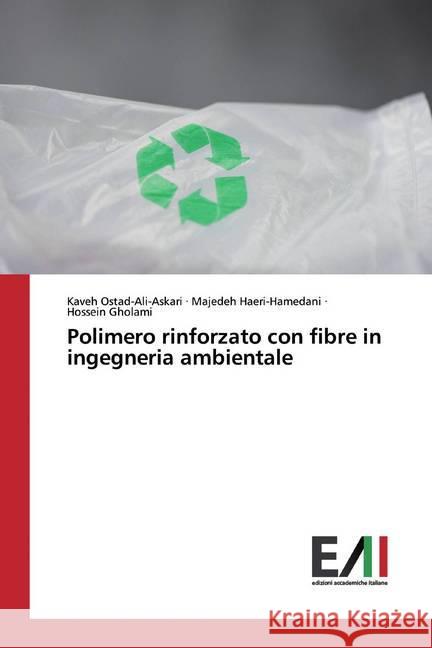 Polimero rinforzato con fibre in ingegneria ambientale Ostad-Ali-Askari, Kaveh; Haeri-Hamedani, Majedeh; Gholami, Hossein 9786200561589