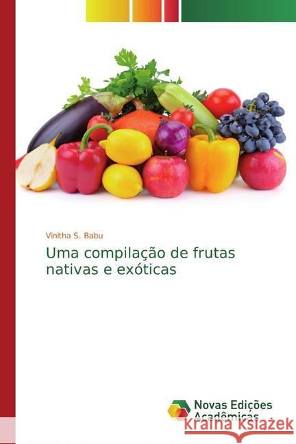 Uma compilação de frutas nativas e exóticas Babu, Vinitha S. 9786200574480