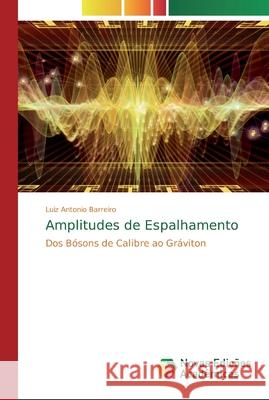 Amplitudes de Espalhamento Barreiro, Luiz Antonio 9786200576187 Novas Edicioes Academicas