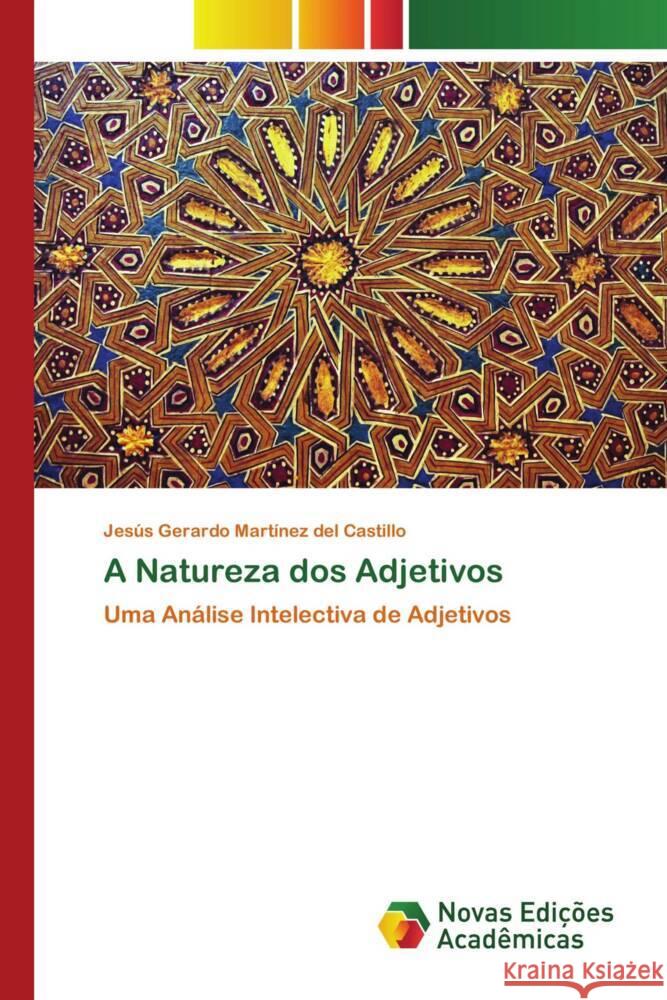 A Natureza dos Adjetivos Martínez del Castillo, Jesús Gerardo 9786200577795 Novas Edições Acadêmicas