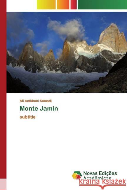 Monte Jamin : subtitle Amkhani Samadi, Ali 9786200580092 Novas Edicioes Academicas
