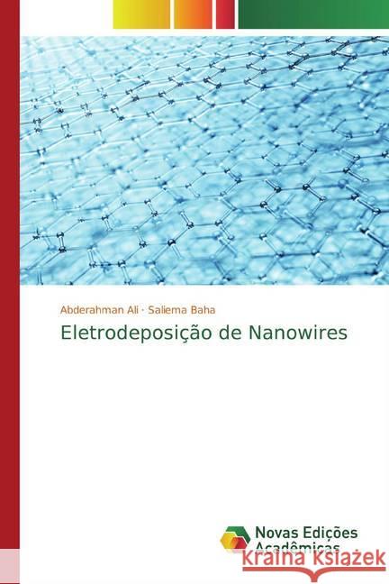 Eletrodeposição de Nanowires Ali, Abderahman; Baha, Saliema 9786200580627 Novas Edicioes Academicas