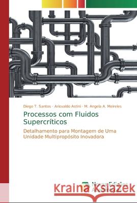 Processos com Fluidos Supercríticos T. Santos, Diego 9786200580979
