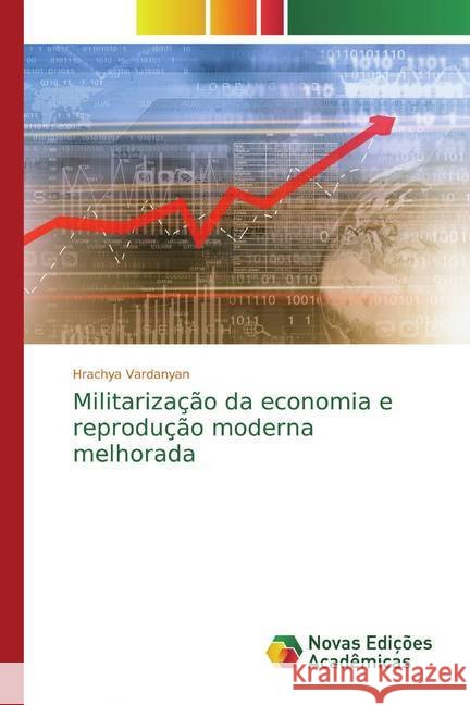 Militarização da economia e reprodução moderna melhorada Vardanyan, Hrachya 9786200582355
