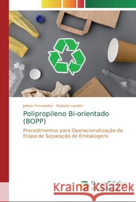 Polipropileno Bi-orientado (BOPP) Fernandes, Jailson 9786200583079 Novas Edicioes Academicas
