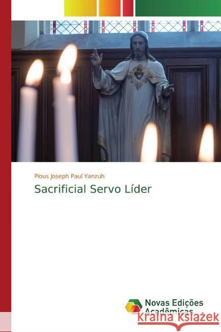 Sacrificial Servo Líder Yanzuh, Pious Joseph Paul 9786200583390