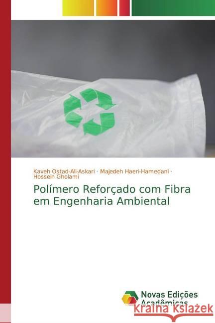 Polímero Reforçado com Fibra em Engenharia Ambiental Ostad-Ali-Askari, Kaveh; Haeri-Hamedani, Majedeh; Gholami, Hossein 9786200584151