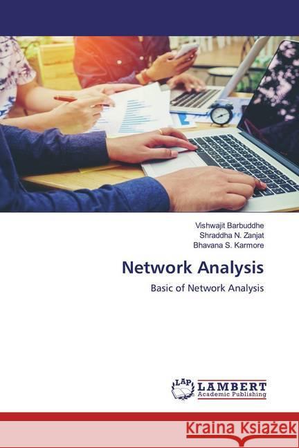 Network Analysis : Basic of Network Analysis Barbuddhe, Vishwajit; Zanjat, Shraddha N.; Karmore, Bhavana S. 9786200584809