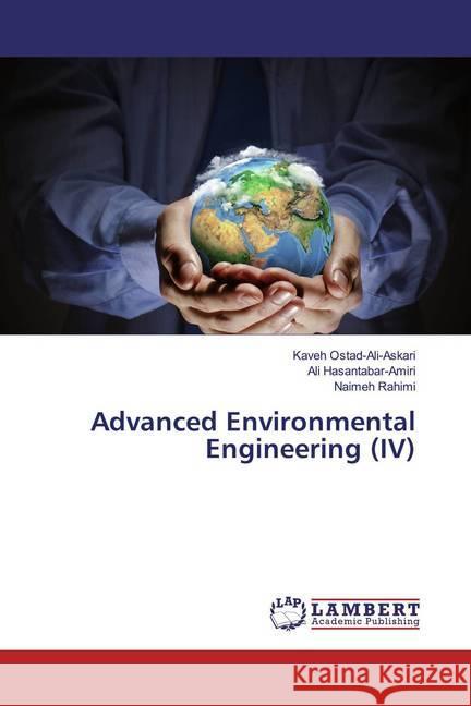 Advanced Environmental Engineering (IV) Ostad-Ali-Askari, Kaveh; Hasantabar-Amiri, Ali; Rahimi, Naimeh 9786200586209