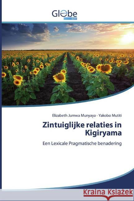 Zintuiglijke relaties in Kigiryama : Een Lexicale Pragmatische benadering Munyaya, Elizabeth Jumwa; Mutiti, Yakobo 9786200590992