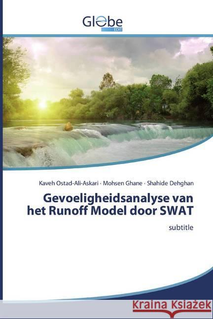 Gevoeligheidsanalyse van het Runoff Model door SWAT : subtitle Ostad-Ali-Askari, Kaveh; Ghane, Mohsen; Dehghan, Shahide 9786200593351 GlobeEdit