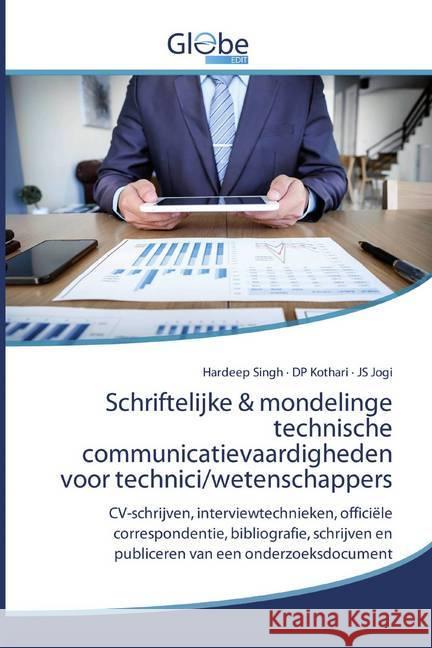 Schriftelijke & mondelinge technische communicatievaardigheden voor technici/wetenschappers : CV-schrijven, interviewtechnieken, officiële correspondentie, bibliografie, schrijven en publiceren van ee Singh, Hardeep; Kothari, DP; Jogi, JS 9786200593382 GlobeEdit