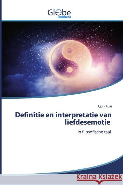 Definitie en interpretatie van liefdesemotie : in filosofische taal Kuai, Qun 9786200593634