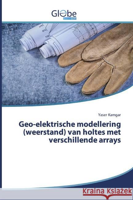 Geo-elektrische modellering (weerstand) van holtes met verschillende arrays Kamgar, Yaser 9786200594020