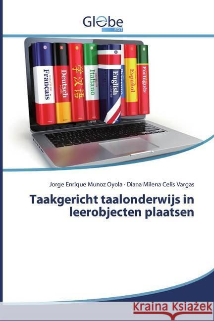 Taakgericht taalonderwijs in leerobjecten plaatsen Muñoz Oyola, Jorge Enrique; Celis Vargas, Diana Milena 9786200594396