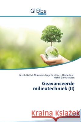 Geavanceerde milieutechniek (II) Kaveh Ostad-Ali-Askari, Majedeh Haeri-Hamedani, Mehdi Zomorodian 9786200597854