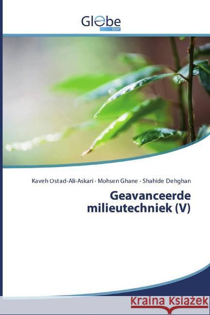 Geavanceerde milieutechniek (V) Ostad-Ali-Askari, Kaveh; Ghane, Mohsen; Dehghan, Shahide 9786200598288 GlobeEdit