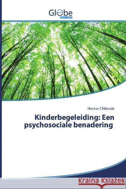Kinderbegeleiding: Een psychosociale benadering Chiboola, Hector 9786200599285
