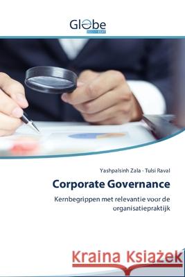 Corporate Governance Zala, Yashpalsinh; Raval, Tulsi 9786200600363