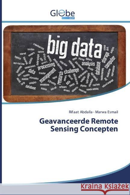 Geavanceerde Remote Sensing Concepten Abdalla, Rifaat; Esmail, Marwa 9786200600400 GlobeEdit