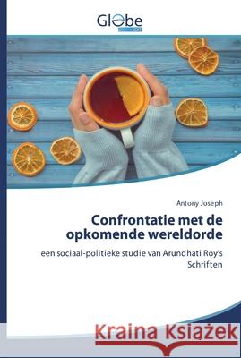 Confrontatie met de opkomende wereldorde Joseph, Antony 9786200600509