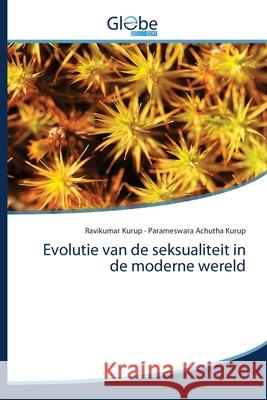 Evolutie van de seksualiteit in de moderne wereld Ravikumar Kurup, Parameswara Achutha Kurup 9786200604712 Globeedit