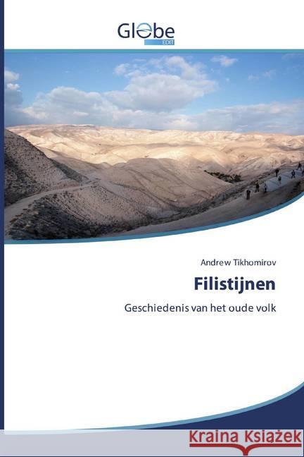 Filistijnen : Geschiedenis van het oude volk Tikhomirov, Andrew 9786200606167 GlobeEdit