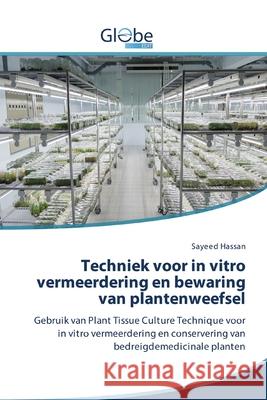 Techniek voor in vitro vermeerdering en bewaring van plantenweefsel Sayeed Hassan 9786200606624