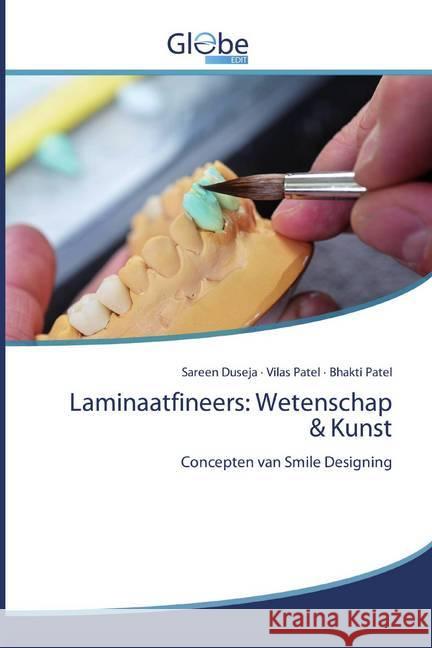 Laminaatfineers: Wetenschap & Kunst : Concepten van Smile Designing Duseja, Sareen; Patel, Vilas; Patel, Bhakti 9786200606976 GlobeEdit