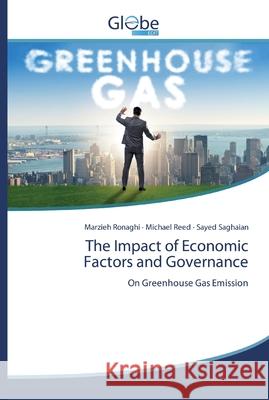The Impact of Economic Factors and Governance Ronaghi, Marzieh 9786200608055 GlobeEdit