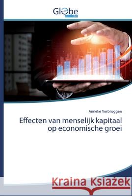 Effecten van menselijk kapitaal op economische groei Verbruggen, Anneke 9786200609601 GlobeEdit