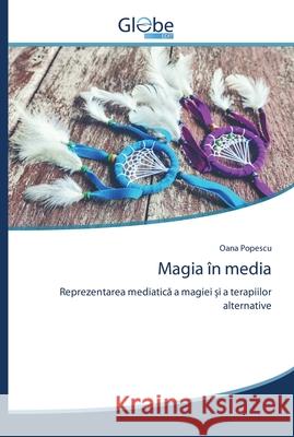 Magia în media Popescu, Oana 9786200610447