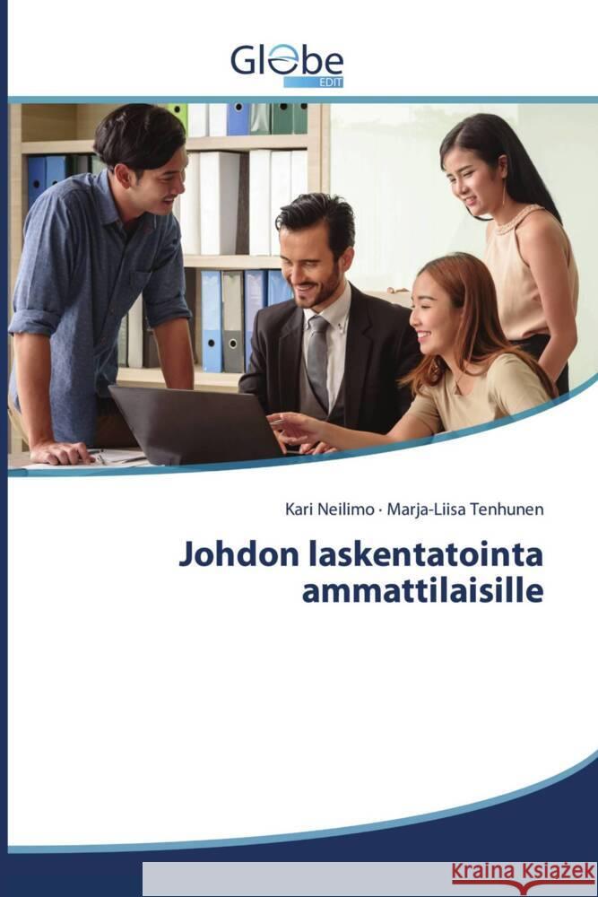 Johdon laskentatointa ammattilaisille Neilimo, Kari, Tenhunen, Marja-Liisa 9786200613752