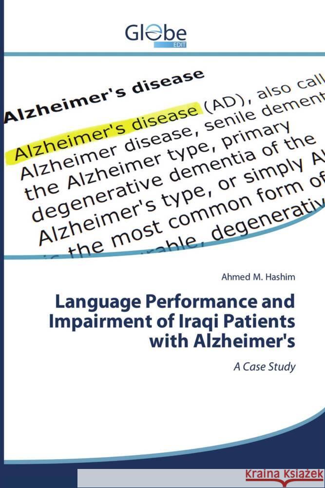 Language Performance and Impairment of Iraqi Patients with Alzheimer's Hashim, Ahmed M. 9786200615022