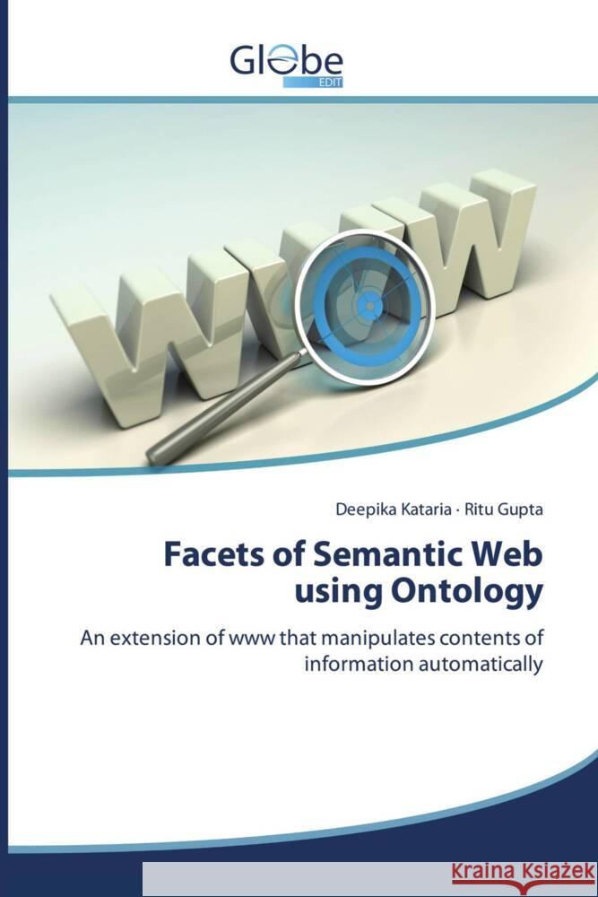 Facets of Semantic Web using Ontology Kataria, Deepika, Gupta, Ritu 9786200633361 GlobeEdit