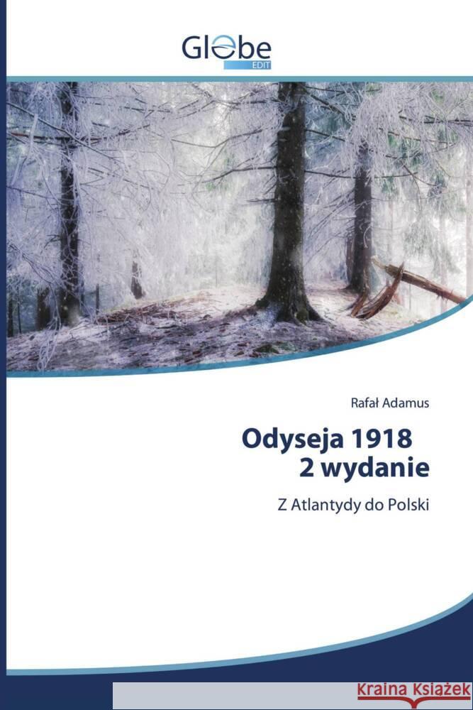 Odyseja 1918 2 wydanie Adamus, Rafal 9786200638229