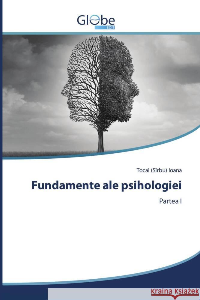 Fundamente ale psihologiei Ioana, Tocai (Sîrbu) 9786200640161 GlobeEdit