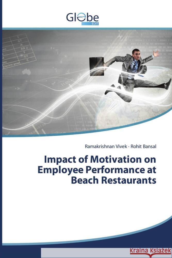 Impact of Motivation on Employee Performance at Beach Restaurants Ramakrishnan Vivek Rohit Bansal  9786200644930