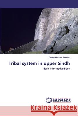 Tribal system in upper Sindh Zaheer Hussain Soomro 9786200656551 LAP Lambert Academic Publishing