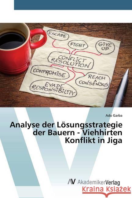 Analyse der Lösungsstrategie der Bauern - Viehhirten Konflikt in Jiga Garba, Ado 9786200659002 AV Akademikerverlag