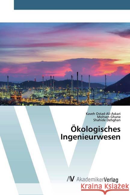 Ökologisches Ingenieurwesen Ostad-Ali-Askari, Kaveh; Ghane, Mohsen; Dehghan, Shahide 9786200661951 AV Akademikerverlag