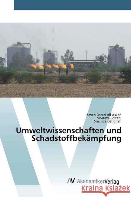 Umweltwissenschaften und Schadstoffbekämpfung Ostad-Ali-Askari, Kaveh; Soltani, Morteza; Dehghan, Shahide 9786200661999