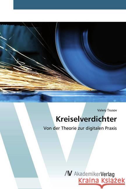 Kreiselverdichter : Von der Theorie zur digitalen Praxis Trusov, Valery 9786200662033