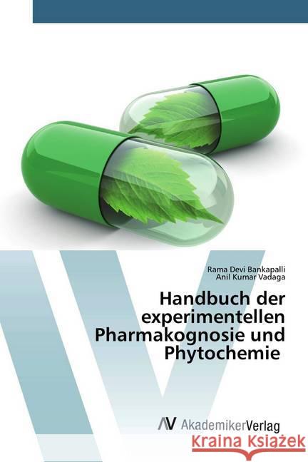 Handbuch der experimentellen Pharmakognosie und Phytochemie Bankapalli, Rama Devi; Vadaga, Anil Kumar 9786200662361