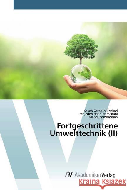 Fortgeschrittene Umwelttechnik (II) Ostad-Ali-Askari, Kaveh; Haeri-Hamedani, Majedeh; Zomorodian, Mehdi 9786200662651 AV Akademikerverlag